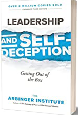 Leadership & Self Deception, by Arbinger Institute
